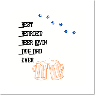 Best Bearded Beer Lovin Dog Dad Ever Posters and Art